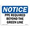 Signmission OSHA Sign, PPE Required Beyond Green Line, 14in X 10in Rigid Plastic, 14" W, 10" H, Landscape OS-NS-P-1014-L-17760 - alternate 1